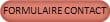 FORMULAIRE CONTACT