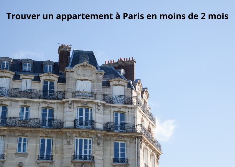 Trouver un appartement à Paris en moins de 2 mois